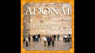 Various Artists  Adonai The Power Of Worship From The Land Of Israel [upl. by Savage]