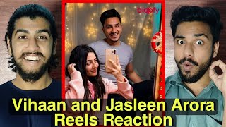 Vihaan and Jasleen Arora Reels Reaction  Hashmi Reaction [upl. by Birkner]