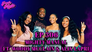 POUR MINDS Episode 306 Mighty Manual FT Woody McClain amp Alix Lapri [upl. by Arimaj33]