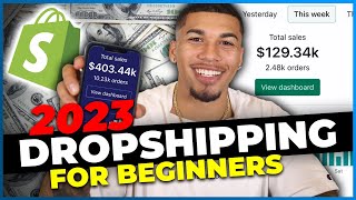 How To Start Shopify Dropshipping in 2023 FOR BEGINNERS [upl. by Otes]