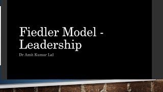 Leadership Fiedler Model [upl. by Eladnwahs]