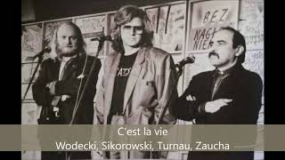 Cest la vie  Z Wodecki A Sikorowski G Turnau A Zaucha [upl. by Grassi349]