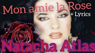 Natacha Atlas  Mon Amie La Rose  Lyrics [upl. by Betthezul]