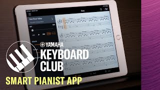 Using Yamaha Smart Pianist App  Yamaha Keyboard Club OnIine [upl. by Ynnaf]