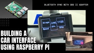 Building a Car Interface Using Raspberry Pi 4  Bluetooth Sync With OBD II Adapter [upl. by Syhr]