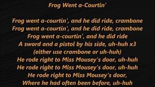 FROG Froggie Went aCOURTIN’ CRAMBONE Lyrics Words text Folk Walkin Wooing Seeger Dylan Tom Jerry [upl. by Simone643]