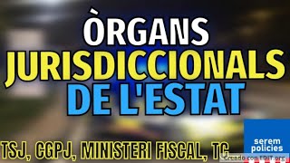 Òrgans Jurisdiccionals de lEstat [upl. by Seaden973]