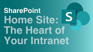 SharePoint Home Sites  The Heart of Your Intranet [upl. by Willyt]