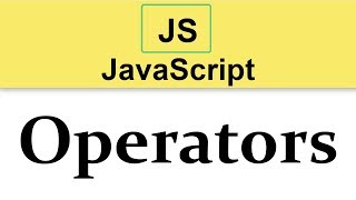 7 JavaScript Tutorial  Operators [upl. by Leahcar]