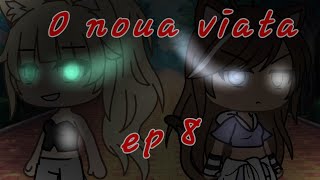 O noua viata ep 8 [upl. by Atims]