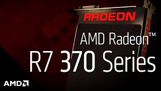 AMD Radeon™ R7 370 Graphics Product Overview [upl. by Cully]