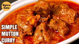 SIMPLE MUTTON CURRY RECIPE FOR BEGINNERS  QUICK AND EASY MUTTON CURRY [upl. by Bengt]