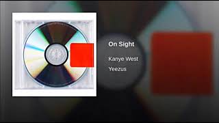 Kanye West  On Sight Official Clean Version [upl. by Neddra]