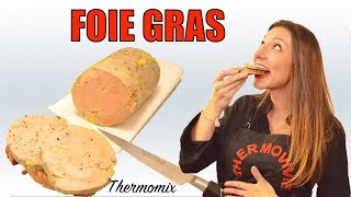 FOIE GRAS préparation et cuisson au Thermomix [upl. by Ahteres]