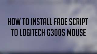 Logitech G300G300S Color Fade Script Tutorial [upl. by Yrallam]