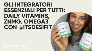 Gli integratori essenziali Daily Vitamins ZNMG e Omega 3 Te li spiega itsdesifit​ foodspring® [upl. by Kemp]