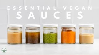 5 Essential Vegan Sauces  Ways to Use Them [upl. by Ninnahc]