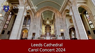 Leeds Cathedral Carol Service 2024 [upl. by Vod237]