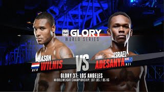 GLORY 37 Los Angeles Jason Wilnis vs Israel Adesanya Middleweight Title Fight [upl. by Berg]