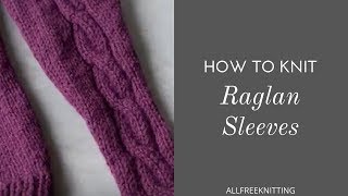 How to Knit Raglan Sleeves [upl. by Nahtanaoj]