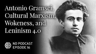 Antonio Gramsci Cultural Marxism Wokeness and Leninism 40 [upl. by Ehman]