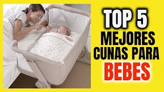 TOP 5 MEJORES CUNAS PARA BEBES RECIEN NACIDOS 👶🏼 [upl. by Elda]