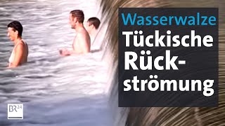 Gefahr in der Wasserwalze Gefangen in der Rückströmung  BR24 [upl. by Alysoun]