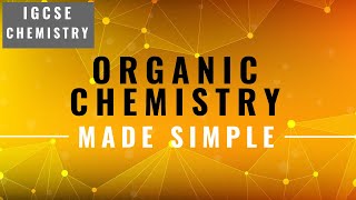 IGCSE CHEMISTRY REVISION Syllabus 14 Organic Chemistry [upl. by Murphy]