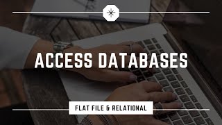 Flat File amp Relational Databases [upl. by Ecille]