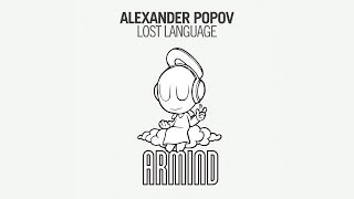 Alexander Popov  Lost Language Original Mix [upl. by Ax]