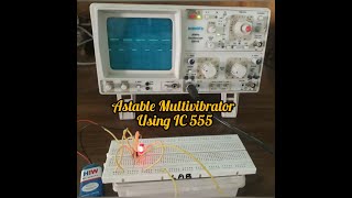 Astable Multivibrator using Ic 555 a practical approach [upl. by Daugherty]