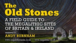 The Old Stones  A Field Guide to the Megalithic Sites of Britain  Andy Burnham  Megalithomania [upl. by Lowney]