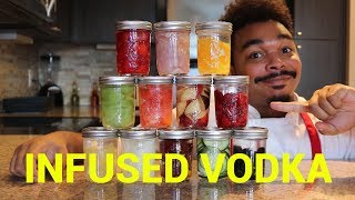 Making 12 Infused Vodkas at Home PT1 [upl. by Dorin]