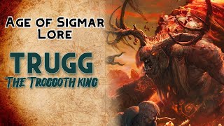 Trugg The Troggoth King  Gloomspite Gitz Lore [upl. by Eng]