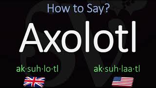 How to Pronounce Axolotl CORRECTLY Meaning amp Pronunciation [upl. by Adnamahs]