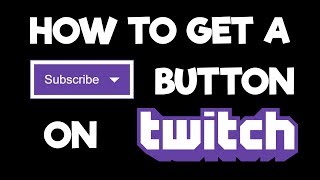 How to get a Subscribe Button on Twitch without being a Twitch Partner [upl. by Nyvek294]