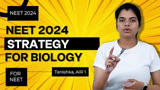 NEET 2024  Simplest strategy for Biology  AIR 1 Tanishka AIIMS Delhi [upl. by Somerset780]