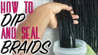 How To Dip Braids  Beginner Friendly Tips [upl. by Ausoj]