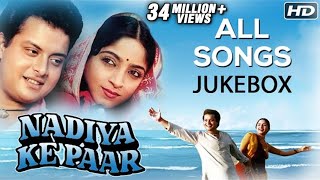 Nadiya Ke Paar All Songs Jukebox HD  Sachin Pilgaonkar Sadhana Singh  Evergreen Bollywood Songs [upl. by Orsola]