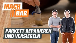 Parkett reparieren und versiegeln  OBI [upl. by Niattirb887]