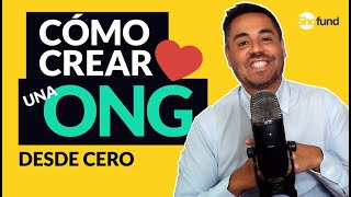 Cómo Crear una ONG desde CERO [upl. by Ayaladnot]