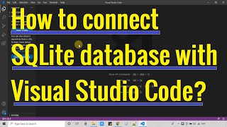 How to connect SQLite datbase with Visual Studio Code [upl. by Eenad]