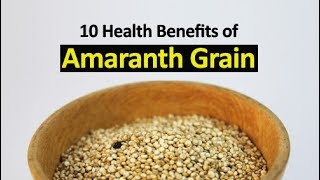 10 Health Benefits of Amaranth Grain [upl. by Athallia]