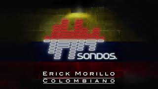 Erick Morillo  Colombiano Extended Mix [upl. by Zadoc]