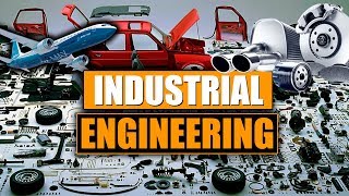 What is Industrial Engineering [upl. by Eednahs733]