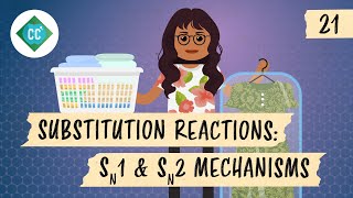 Substitution Reactions  SN1 and SN2 Mechanisms Crash Course Organic Chemistry 21 [upl. by Harutak536]