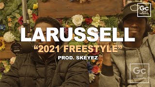 LaRussell  2021 Freestyle  GC Presents GC Radio Freestyle [upl. by Epilef268]