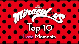 Miraculous Ladybug  🐞 Top 10 Love Moments 🐞  Tales of ladybug amp Cat Noir [upl. by Bose]