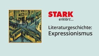 Literaturgeschichte Expressionismus  STARK erklärt [upl. by Isidoro370]