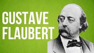 LITERATURE  Gustave Flaubert [upl. by Anelej]